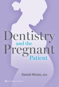 Dentistry and the Pregnant Patient
