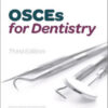 OSCEs for Dentistry, 3rd Edition OSCEs for Dentistry, 3rd Edition