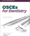 OSCEs for Dentistry, 3rd Edition OSCEs for Dentistry, 3rd Edition