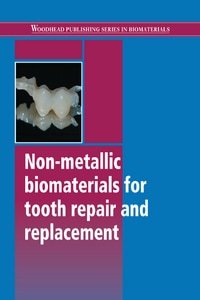 Non-metallic Biomaterials for Tooth Repair and Replacement