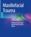 Maxillofacial Trauma: A Clinical Guide