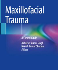 Maxillofacial Trauma: A Clinical Guide