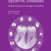 Periodontitis and Systemic Diseases: Clinical Evidence and Biological Plausibility Periodontitis and Systemic Diseases: Clinical Evidence and Biological Plausibility