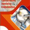 Concise Conservative Dentistry and Endodontics, 1st Edition Concise Conservative Dentistry and Endodontics, 1st Edition