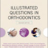 Illustrated Questions in Orthodontics Illustrated Questions in Orthodontics
