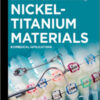 Nickel-Titanium Materials: Biomedical Applications Nickel-Titanium Materials: Biomedical Applications