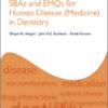 SBAs and EMQs for Human Disease (Medicine) in Dentistry SBAs and EMQs for Human Disease (Medicine) in Dentistry