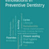Innovations in Preventive Dentistry