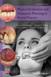 Physical Evaluation and Treatment Planning in Dental Practice, 2nd Edition