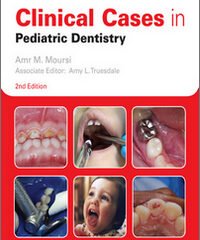 Clinical Cases in Pediatric Dentistry, 2nd Edition