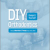 DIY Orthodontics: Design It Yourself