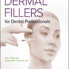 Dermal Fillers for Dental Professionals Dermal Fillers for Dental Professionals