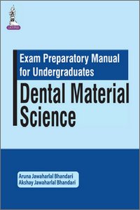 Exam Preparatory Manual For Undergraduates: Dental Material Science