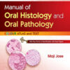 Manual Of Oral Histology And Oral Pathology Color Atlas And Text, 2nd Edition Manual Of Oral Histology And Oral Pathology Color Atlas And Text, 2nd Edition