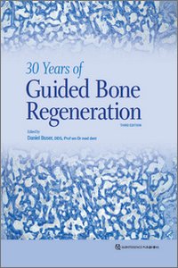 30 Years of Guided Bone Regeneration, 3rd Edition