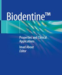 Biodentine™ Properties and Clinical Applications