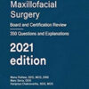 Oral and Maxillofacial Surgery: Board and Certification Review Oral and Maxillofacial Surgery: Board and Certification Review
