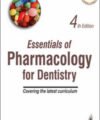 Essentials of Pharmacology for Dentistry, 4th Edition (Covering the latest Curriculum)