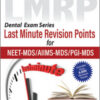 Last Minute Revision Points for NEET-MDS/AIIMS-MDS/PGI-MDS Last Minute Revision Points for NEET-MDS/AIIMS-MDS/PGI-MDS