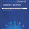 A Guide to General Dental Practice A Guide to General Dental Practice