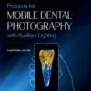 Protocols for Mobile Dental Photography with Auxiliary Lighting Protocols for Mobile Dental Photography with Auxiliary Lighting