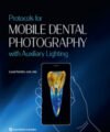 Protocols for Mobile Dental Photography with Auxiliary Lighting