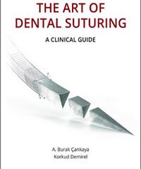 The Art of Dental Suturing: A Clinical Manual