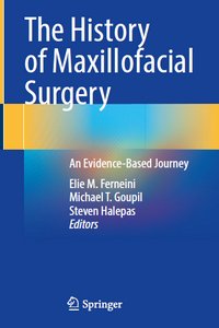 The History of Maxillofacial Surgery: An Evidence-Based Journey