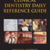 Clinical Dentistry Daily Reference Guide Clinical Dentistry Daily Reference Guide