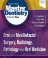 Master Dentistry Volume 1, Oral and Maxillofacial Surgery, Radiology, Pathology and Oral Medicine, 4th Edition