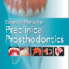 Essential Manual of Preclinical Prosthodontics Essential Manual of Preclinical Prosthodontics