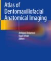 Atlas of Dentomaxillofacial Anatomical Imaging