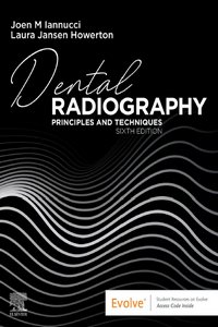 Dental Radiography Principles and Techniques, 6th Edition