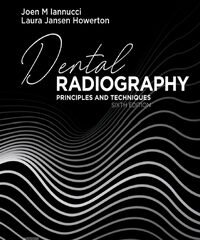 Workbook and Laboratory Manual for Dental Radiography: Principles and Techniques, 6th Edition