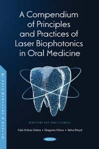 A Compendium of Principles and Practices of Laser Biophotonics in Oral Medicine