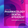 Applied Pharmacology for the Dental Hygienist, 9th Edition Applied Pharmacology for the Dental Hygienist, 9th Edition