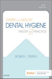Darby and Walsh Dental Hygiene: Theory and Practice, 5th Edition