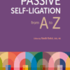 Passive Self-Ligation from A to Z Passive Self-Ligation from A to Z