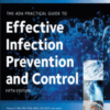 The ADA Practical Guide to Effective Infection Prevention and Control, 5th Edition The ADA Practical Guide to Effective Infection Prevention and Control, 5th Edition
