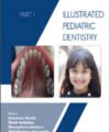 Illustrated Pediatric Dentistry – Part 1
