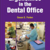 Ergonomics in the Dental Office Ergonomics in the Dental Office