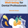 Resilience and Well-being for Dental Professionals