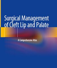Surgical Management of Cleft Lip and Palate