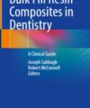 Bulk Fill Resin Composites in Dentistry: A Clinical Guide