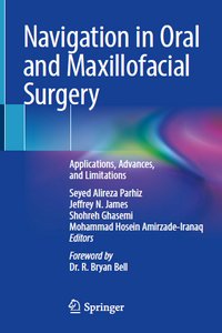 Navigation in Oral and Maxillofacial Surgery Applications, Advances, and Limitation
