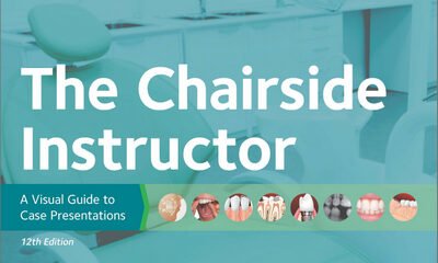 The Chairside Instructor: A Visual Guide to Case Presentations