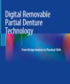 Digital Removable Partial Denture Technology: From Design Analysis to Practical Skills