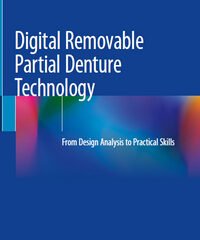 Digital Removable Partial Denture Technology: From Design Analysis to Practical Skills