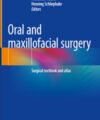 Oral and Maxillofacial Surgery: Surgical Textbook and Atlas
