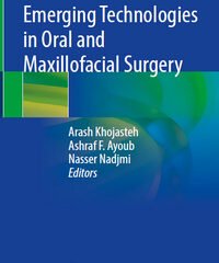 Emerging Technologies in Oraland Maxillofacial Surgery